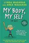 20. My Body Myself for Boys A What's Happening to My Body Quizbook and Journal by Lynda Maderas and Area Maderas