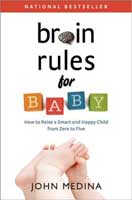 23.-Brain-Rules-for-Baby-How-to-Raise-a-Smart-and-Happy-Child-from-Zero-to-Five-by-Dr.-John-Medina