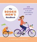 46. The Rookie Mom's Handbook by Heather Gibbs Flett and Whitney Moss