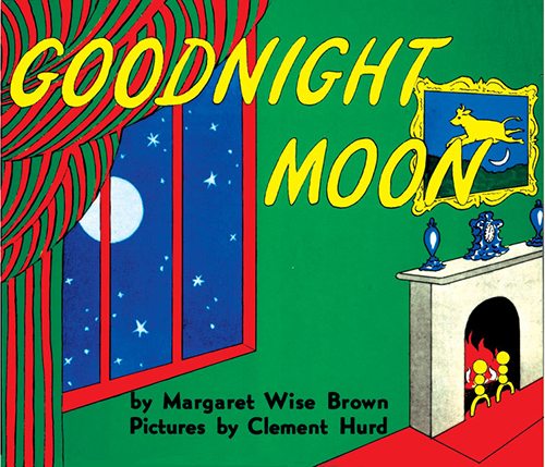 1. Goodnight Moon, By Margaret Wise Brown
