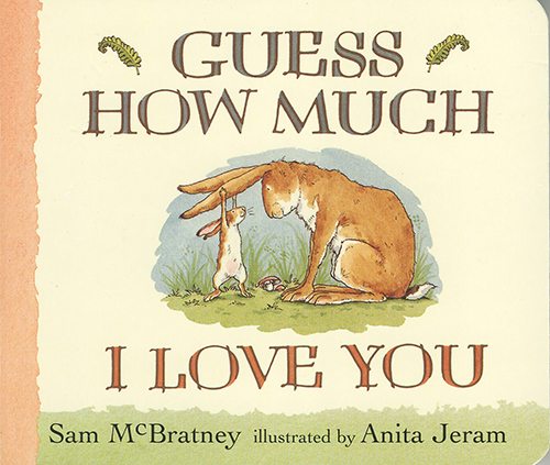 10. Guess How Much I Love You by Sam McBratney