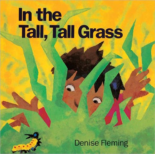 15. In the Tall, Tall Grass by Denise Fleming