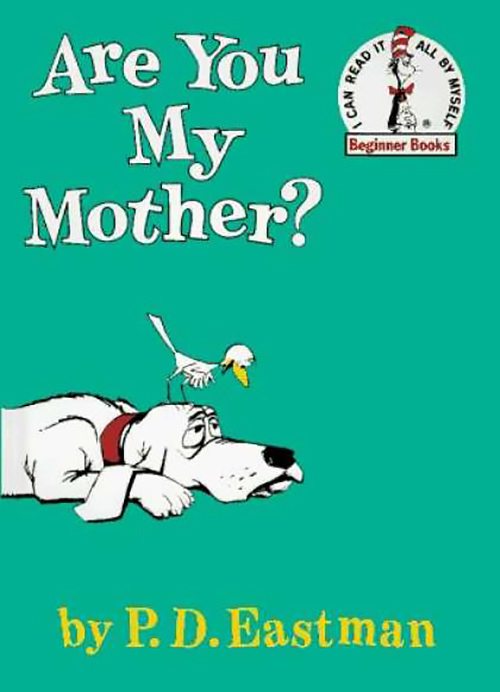 17. Are You My Mother By P.D. Eastman